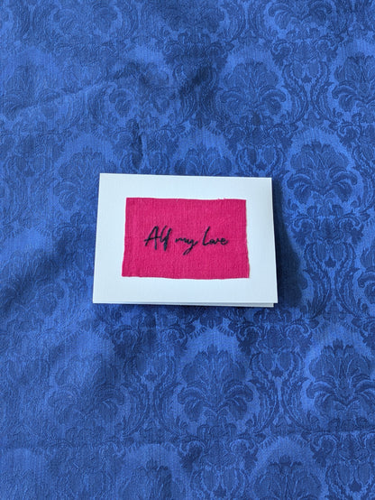 Handmade Embroidered Blank Card - Pink Cotton, "All my love"