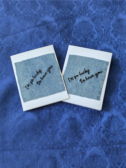 Handmade Embroidered Blank Card - "I'm so lucky to have you"